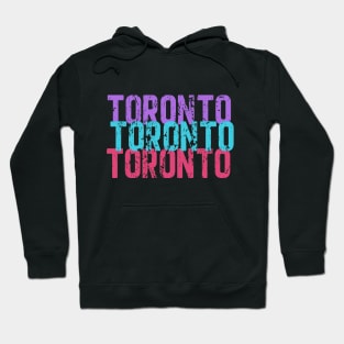 Toronto Toronto Toronto Hoodie